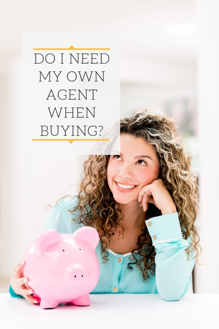 Do I Need My Own Agent When Buying?