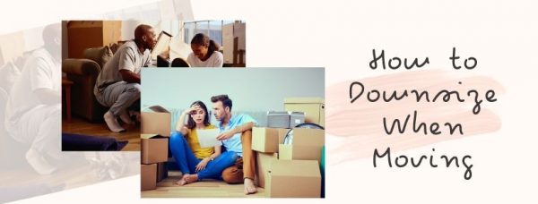 How to Downsize When Moving
