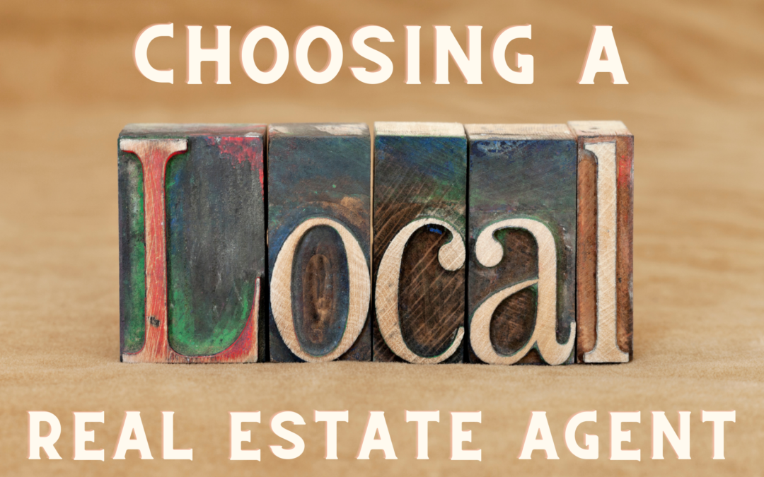 Why Choosing a Local Real Estate Agent is the Best Agent